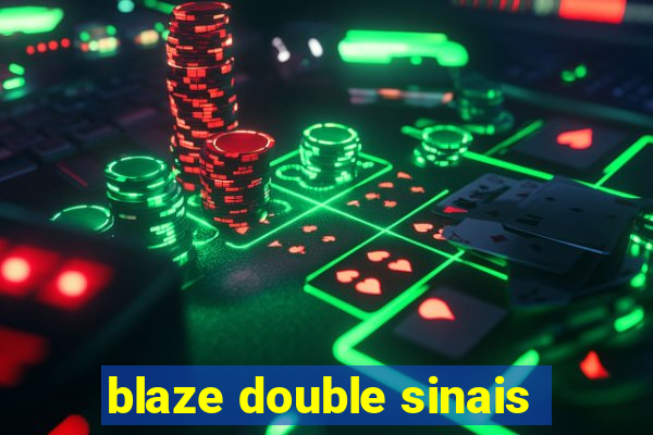 blaze double sinais